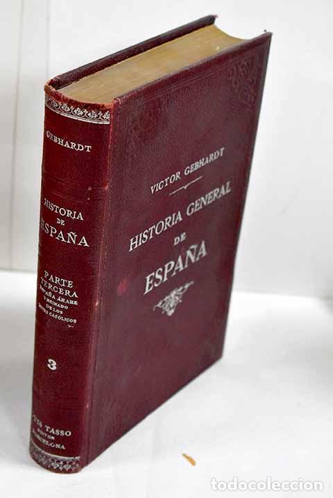Libros: Historia de Espa&ntilde;a y de sus Indias, desde los tiempos mas remotos hasta nuestros dias, tomo III