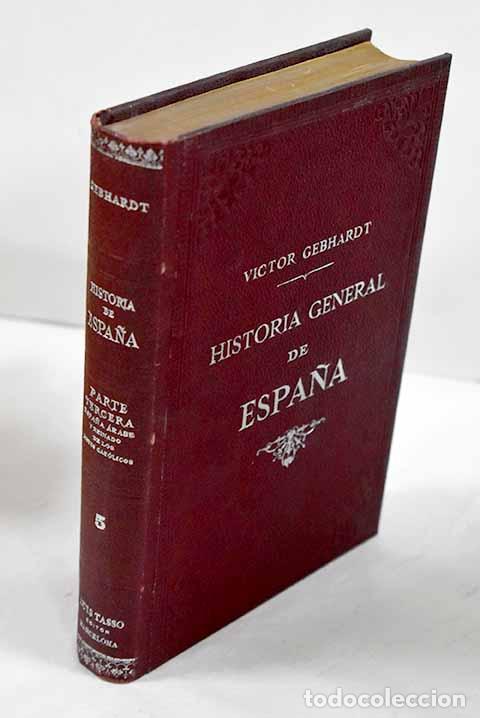 Libros: Historia de Espa&ntilde;a y de sus Indias, desde los tiempos mas remotos hasta nuestros dias, tomo V