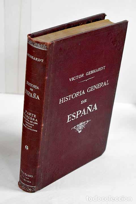 Libros: Historia de Espa&ntilde;a y de sus Indias, desde los tiempos mas remotos hasta nuestros dias, tomo VI