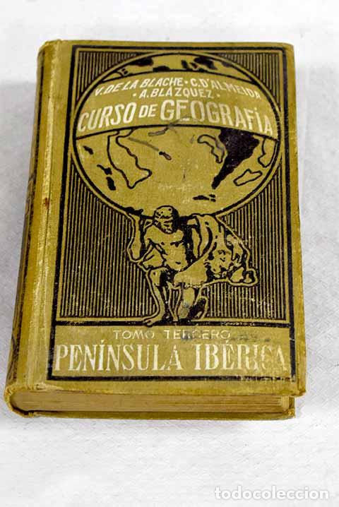 Libros: Pen&iacute;nsula Ib&eacute;rica: Vidal de la Blache, Paul.- Vidal de la Blache, Paul