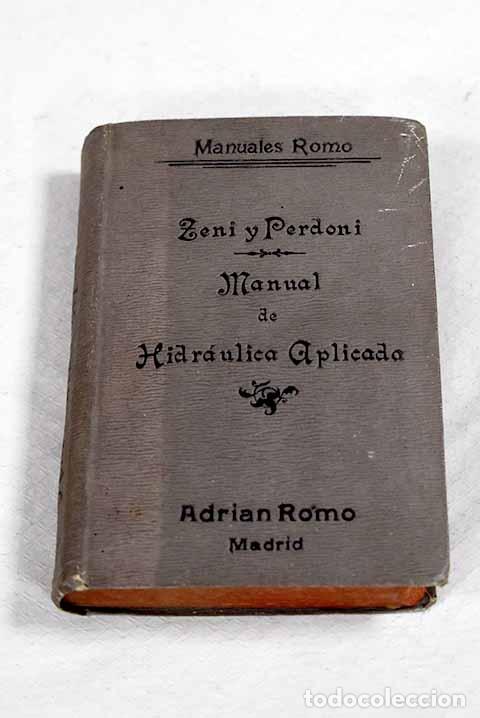 Libros: Manual de hidr&aacute;ulica aplicada.- Zeni; Perdoni