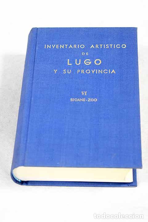 Libros: Inventario art&iacute;stico de Lugo y su provincia, tomo VI