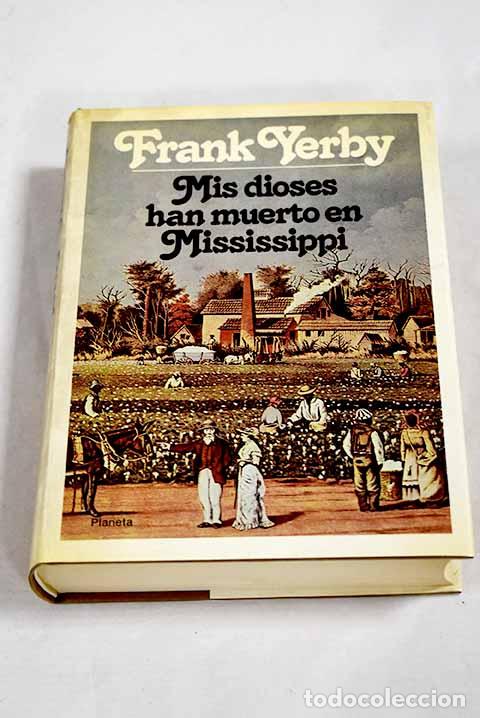 books: Mis dioses han muerto en Mississippi.- Yerby, Frank