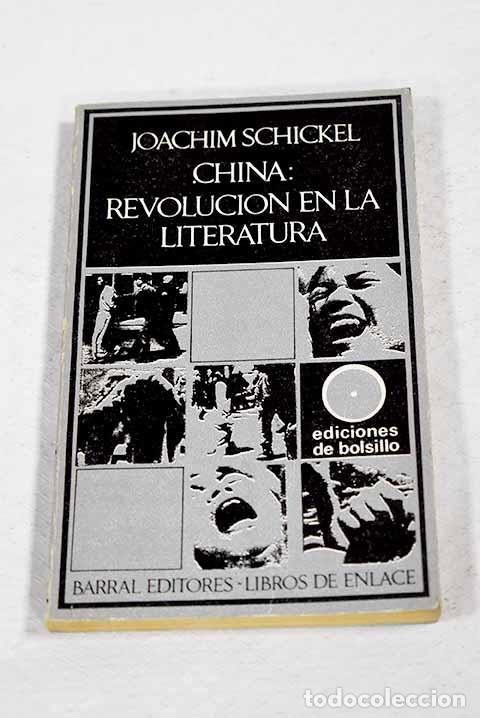 books: China: revoluci&oacute;n de la literatura.- Schickel, Joachim