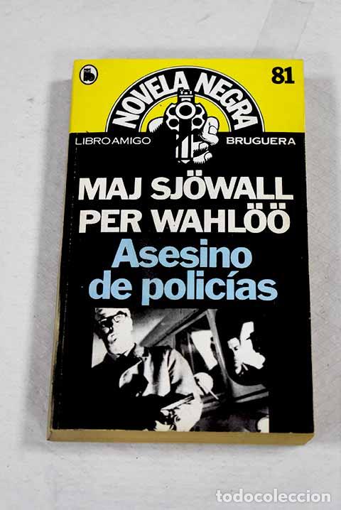books: Asesino de polic&iacute;as: Sjowall, Maj.- Sjowall, Maj