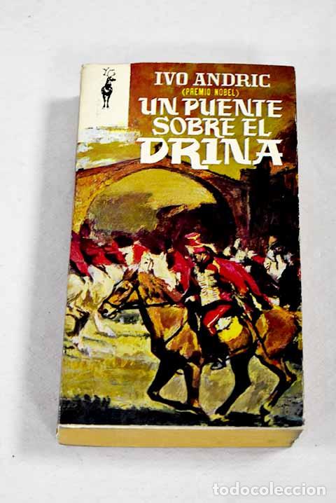 books: Un puente sobre el Drina.- Andric, Ivo