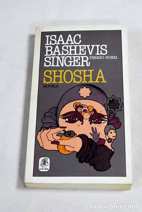 books: Shosha: Singer, Isaac Bashevis.- Singer, Isaac Bashevis