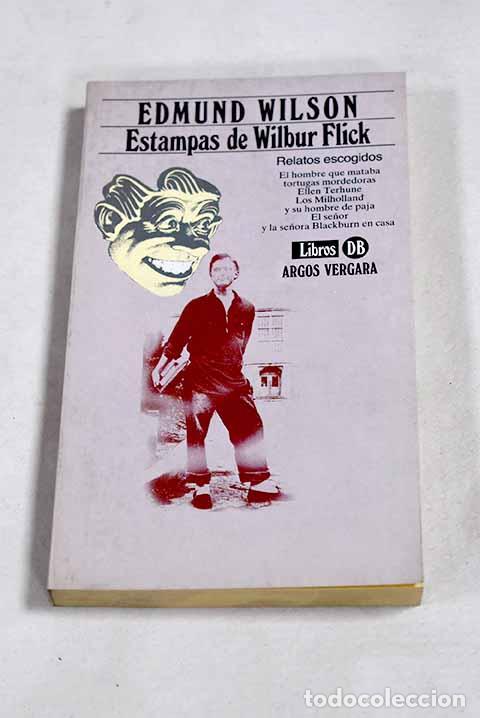Livros em segunda m&atilde;o: Estampas de Wilbur Flick.- Wilson, Edmund
