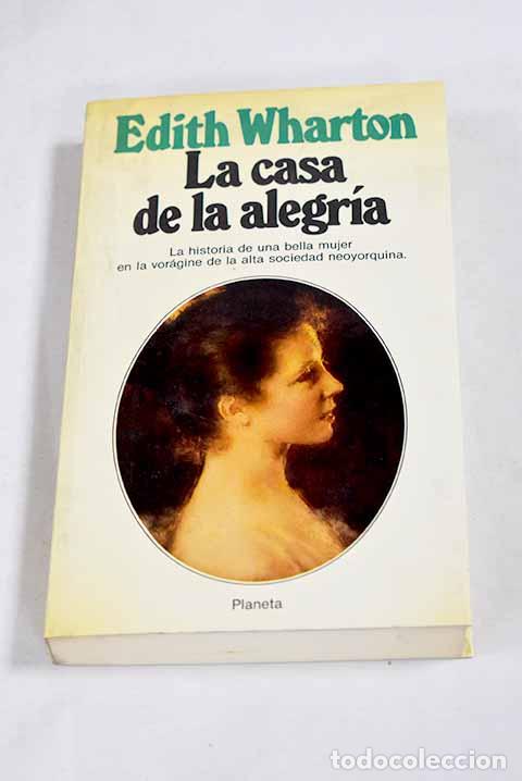 Livros em segunda m&atilde;o: La casa de la alegr&iacute;a.- Wharton, Edith