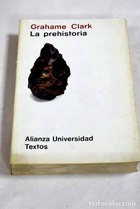 Libros: La prehistoria: Clark, Grahame.- Clark, Grahame