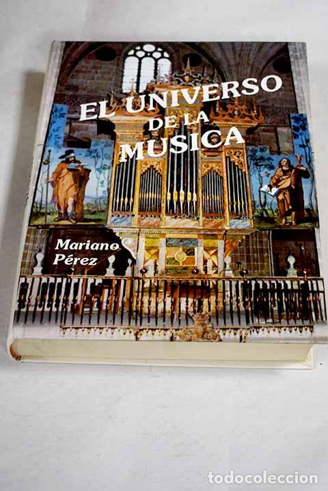 Libros: El universo de la m&uacute;sica.- P&eacute;rez Guti&eacute;rrez, Mariano