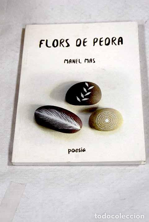 Libros: Flors de pedra: Mas, Manel.- Mas, Manel