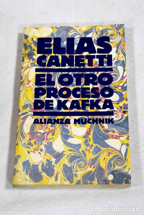 Livros em segunda m&atilde;o: El otro proceso de Kafka: sobre las cartas a Felice.- Canetti, Elias