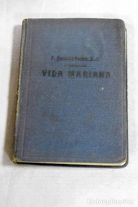 Livros em segunda m&atilde;o: Vida mariana: esposici&oacute;n y pr&aacute;ctica de la. consagraci&oacute;n a la Sant&iacute;sima Virgen.- P&eacute;rez, Nazario