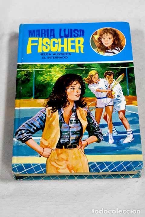 Livros em segunda m&atilde;o: Helga alborota el internado.- Fischer, Marie Louise