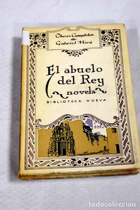 Libros: El abuelo del Rey: Mir&oacute;, Gabriel.- Mir&oacute;, Gabriel