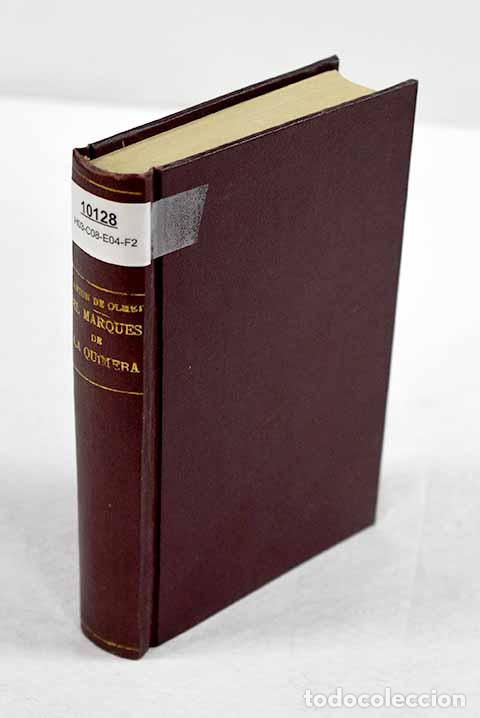 Libros: El marqu&eacute;s de la Quimera.- Ant&oacute;n del Olmet, Luis