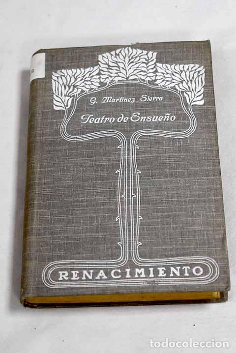 Libros: Teatro de ensue&ntilde;o: Mart&iacute;nez Sierra, Gregorio.- Mart&iacute;nez Sierra, Gregorio