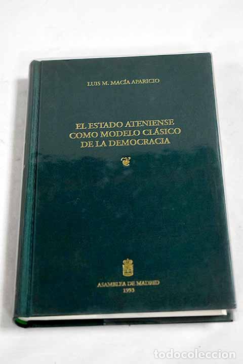 Livros em segunda m&atilde;o: El estado ateniense como modelo cl&aacute;sico de la democracia.- Mac&iacute;a Aparicio, Luis M.