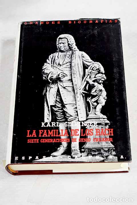books: La familia de los Bach: siete generaciones de genio creador.- Geiringer, Karl
