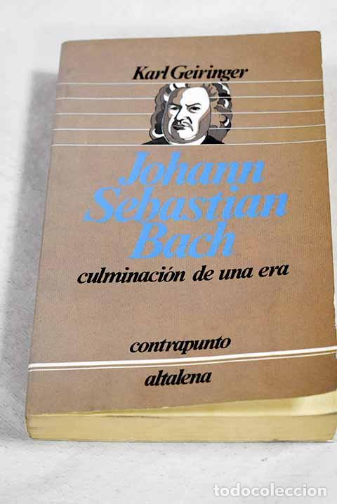 books: Johann Sebasti&aacute;n Bach: la culminaci&oacute;n de una era.- Geiringer, Karl