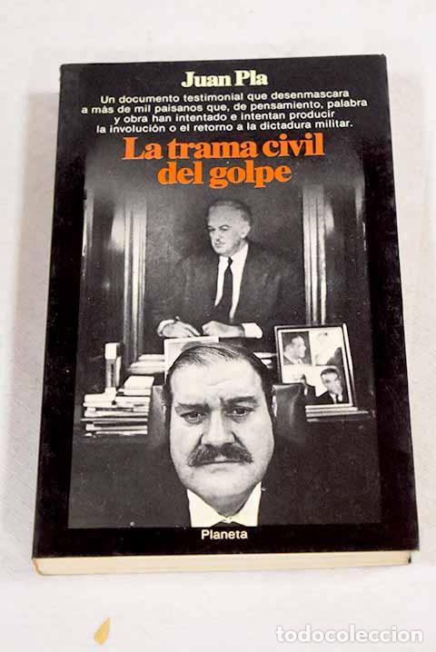 books: La trama civil del golpe.- Pla, Juan