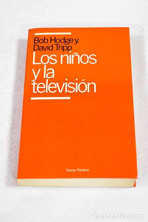 books: Los ni&ntilde;os y la televisi&oacute;n.- Hodge, Bob
