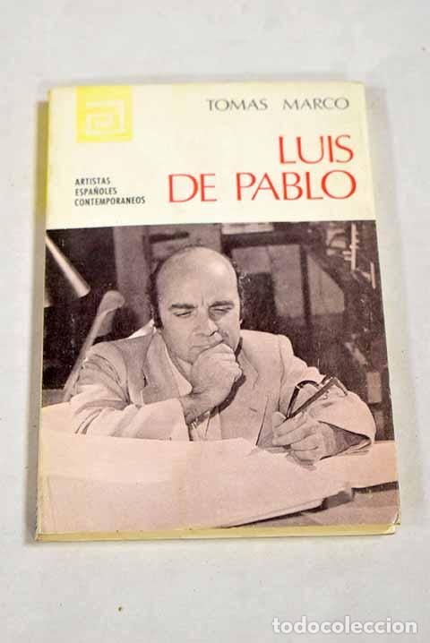 Livres: Luis de Pablo: Marco, Tom&aacute;s.- Marco, Tom&aacute;s