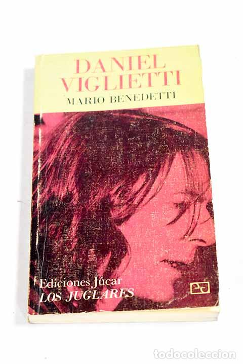 Livres: Daniel Viglietti: Benedetti, Mario.- Benedetti, Mario