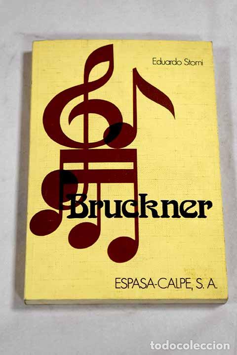 Livres: Bruckner: el cantor de Dios.- Storni, Eduardo