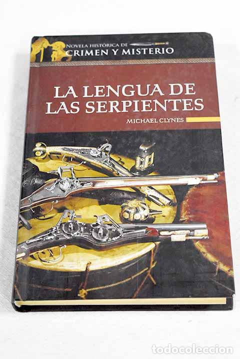 Livres: La lengua de las serpientes.- Clynes, Michael