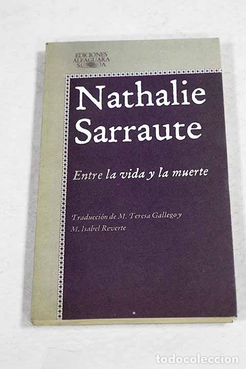 Livres: Entre la vida y la muerte.- Serraute, Nathalie