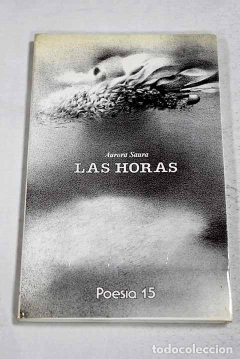 Livres: Las horas: Saura, Aurora.- Saura, Aurora