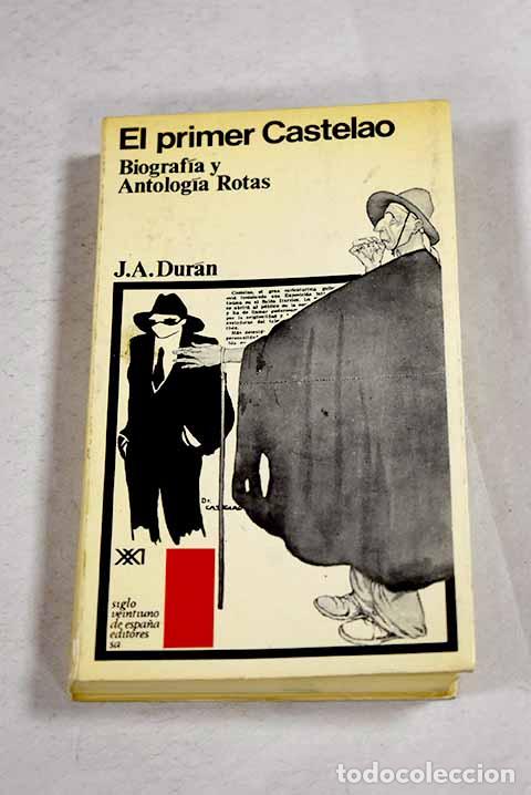 Livres: El primer Castelao: Antolog&iacute;a y biograf&iacute;a rotas (1910-1916).- Dur&aacute;n, Jos&eacute; Antonio