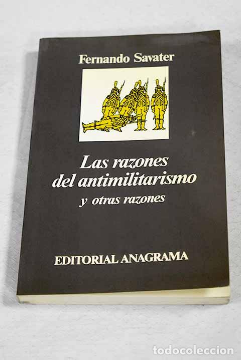 Livres: Las razones del antimilitarismo y otras razones.- Savater, Fernando