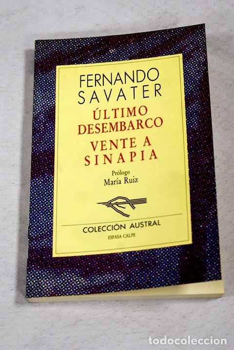 Livres: &Uacute;ltimo desembarco ; Vente a Sinapia.- Savater, Fernando