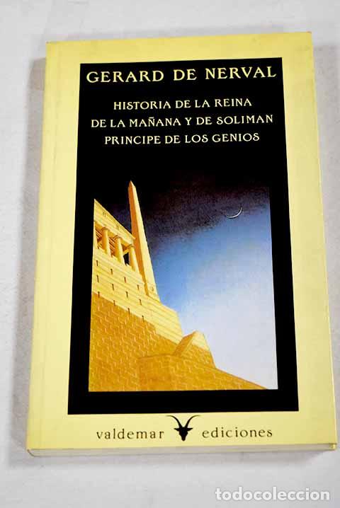 Livres: Historia de la reina de la ma&ntilde;ana y de Soliman, principe de los Genios ; Historia del califa Hakem