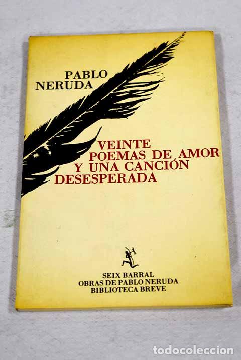 Livres: Veinte poemas de amor y una canci&oacute;n desesperada.- Neruda, Pablo
