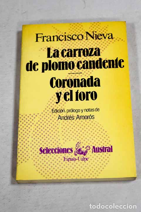 Livres: La carroza de plomo candente ; Coronada y el toro.- Nieva, Francisco