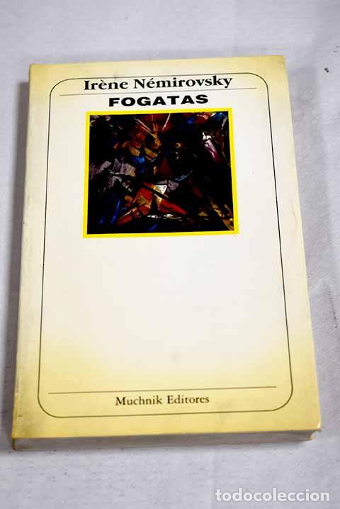 Libros: Fogatas: N&eacute;mirovsky, Irene.- N&eacute;mirovsky, Irene