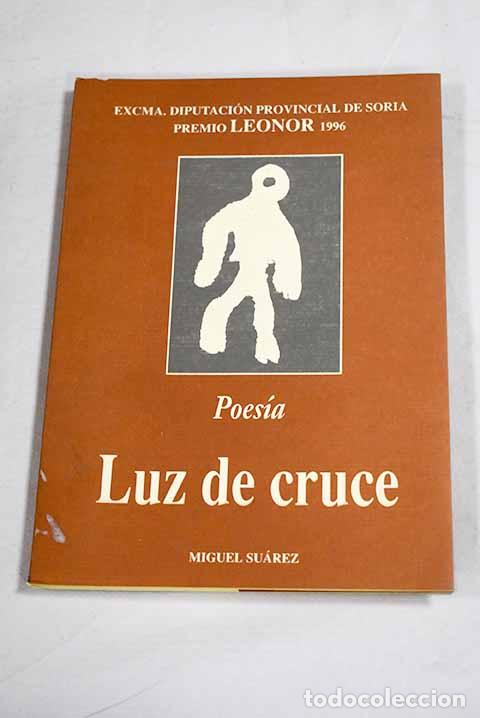 Libros: Luz de cruce: Su&aacute;rez, Miguel.- Su&aacute;rez, Miguel