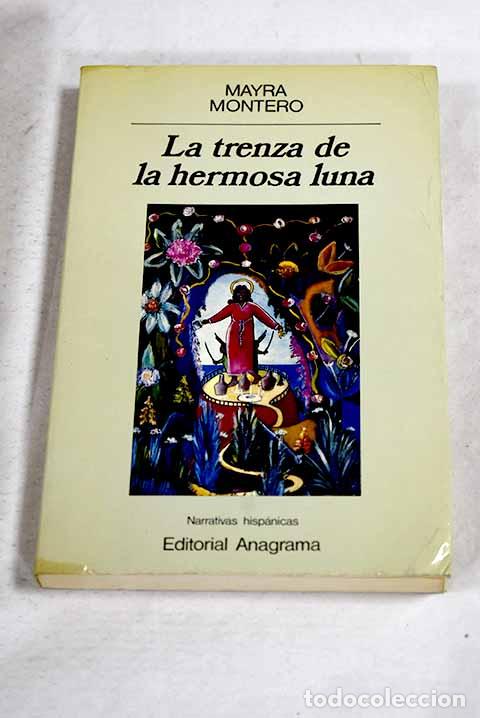 B&uuml;cher: La trenza de la hermosa luna.- Montero, Mayra