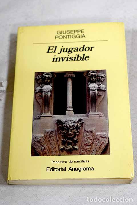 B&uuml;cher: El jugador invisible.- Pontiggia, Giuseppe