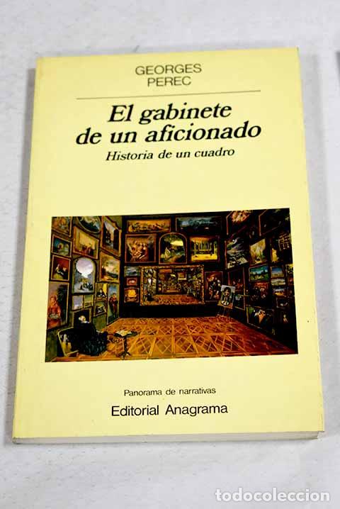 B&uuml;cher: El gabinete de un aficionado: historia de un cuadro.- Perec, Georges