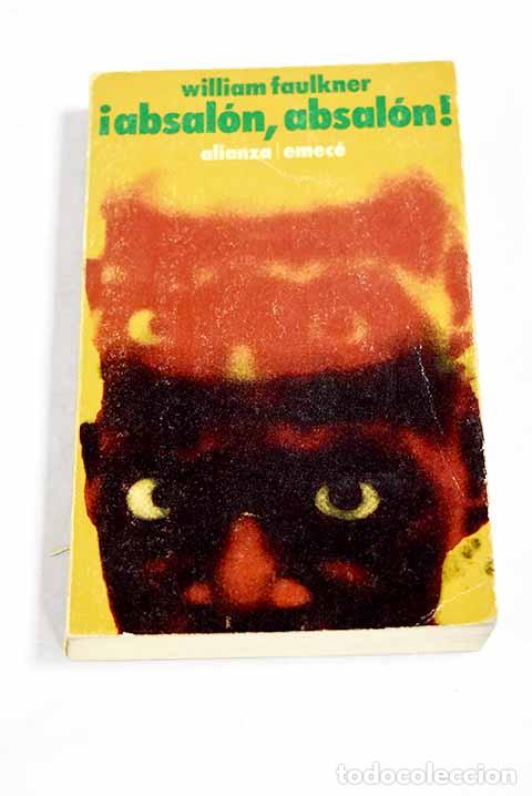 Libros: &iexcl;Absal&oacute;n, Absal&oacute;n!: Faulkner, William.- Faulkner, William