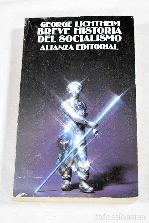 Libros: Breve historia del socialismo.- Lichtheim, George