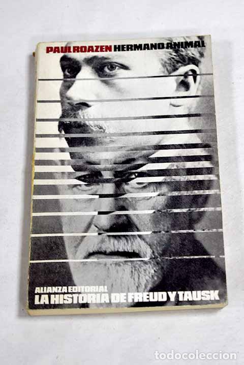 Libros: Hermano animal: la historia de Freud y Tausk.- Roazen, Paul