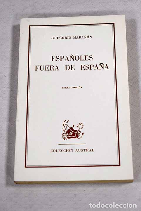 Libros: Espa&ntilde;oles fuera de Espa&ntilde;a.- Mara&ntilde;&oacute;n, Gregorio