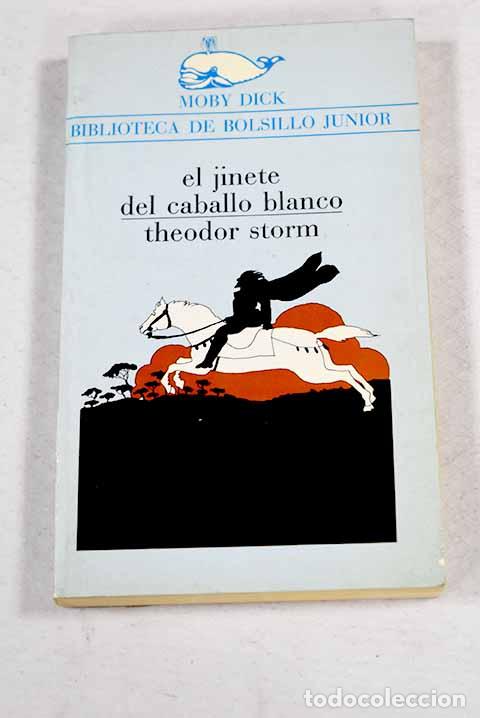 Livres: El jinete del caballo blanco.- Storm, Theodor
