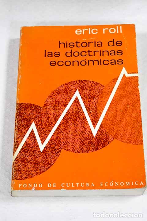 Libros: Historia de las doctrinas econ&oacute;micas.- Roll, Eric